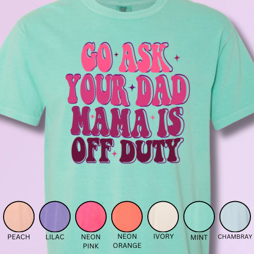 Go Ask Your Dad (Pink Text)